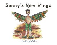 Cover image for Sunny's New Wings