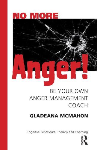 Cover image for No More Anger!: Be Your Own Anger Management Coach