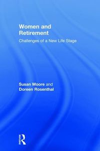 Cover image for Women and Retirement: Challenges of a New Life Stage