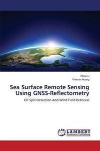 Cover image for Sea Surface Remote Sensing Using Gnss-Reflectometry