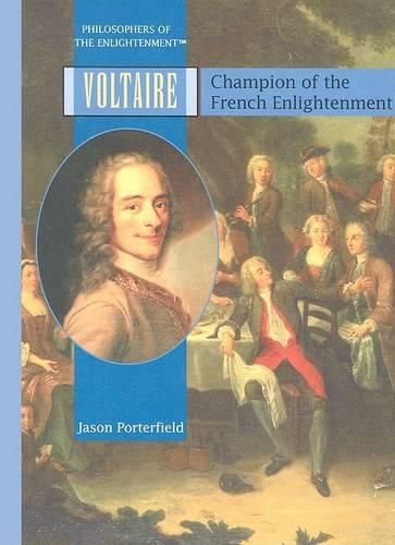 Voltaire: Champion of the French Enlightenment