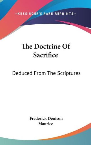 The Doctrine of Sacrifice: Deduced from the Scriptures