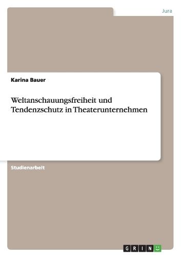 Cover image for Weltanschauungsfreiheit und Tendenzschutz in Theaterunternehmen