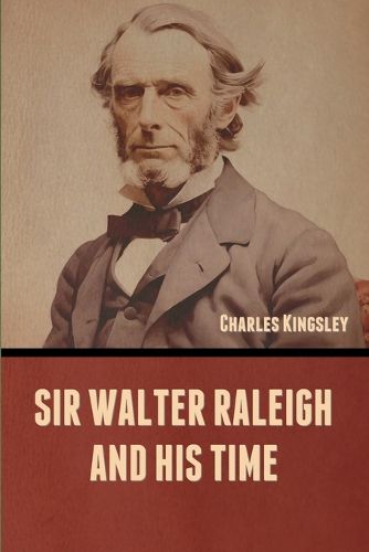 Cover image for Sir Walter Raleigh and His Time