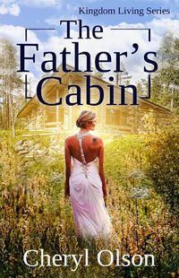 Cover image for The Father's Cabin: An Allegory of Christ and His Bride