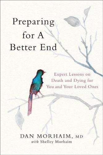 Cover image for Preparing for a Better End: Expert Lessons on Death and Dying for You and Your Loved Ones