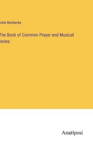 Cover image for The Book of Common Prayer and Musical Notes