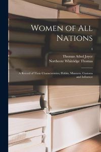 Cover image for Women of All Nations; a Record of Their Characteristics, Habits, Manners, Customs and Influence; 4