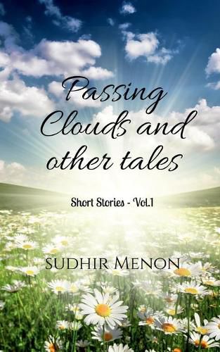 Cover image for Passing Clouds and other tales: Short Stories - Vol. 1