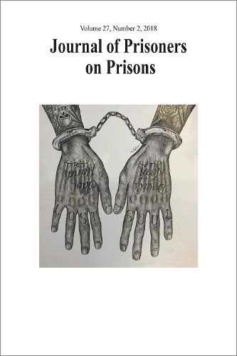 Cover image for Journal of Prisoners on Prisons, V27 #2: Special Issue: 20 Years of Convict Criminology - Developing Insider Perspectives in Research Activism