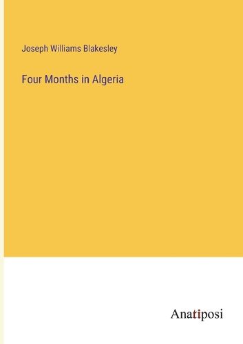 Cover image for Four Months in Algeria