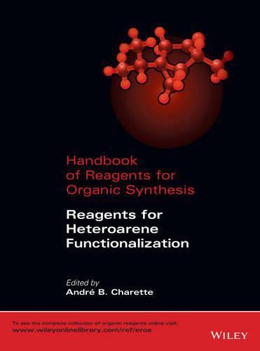 Handbook of Reagents for Organic Synthesis: Reagents for Heteroarene Functionalization