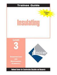 Cover image for Insulating Level 3 Trainee Guide, 1e, Binder