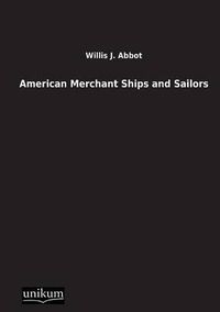 Cover image for American Merchant Ships and Sailors