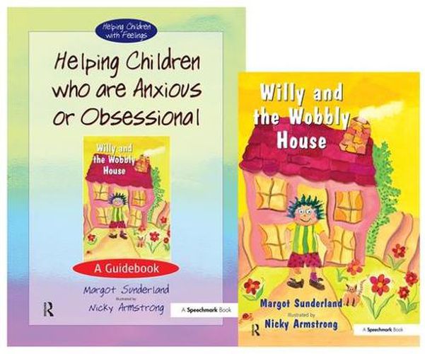 Cover image for Helping Children Who are Anxious or Obsessional & Willy and the Wobbly House: Set