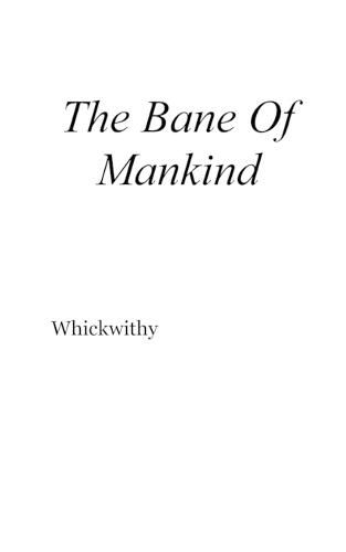 Cover image for The Bane Of Mankind