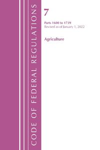 Cover image for Code of Federal Regulations, Title 07 Agriculture 1600-1759, Revised as of January 1, 2022