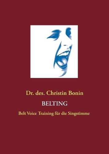 Cover image for Belting: Belt Voice Training fur die Singstimme