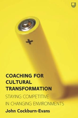 Coaching for Cultural Transformation: Staying Competitive in Changing En vironments