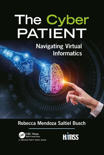 Cover image for The Cyber Patient: Navigating Virtual Informatics