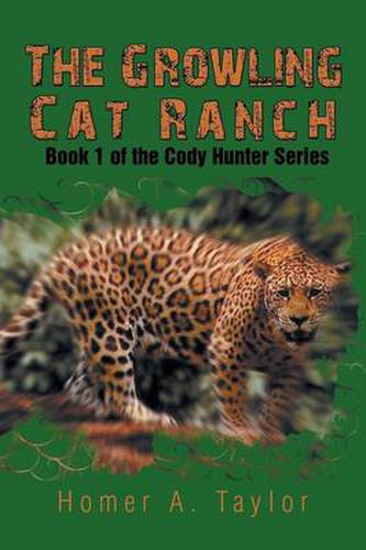 Cover image for The Growling Cat Ranch: Book 1 of the Cody Hunter Series