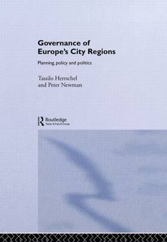 Governance of Europe's City Regions: Planning, Policy & Politics