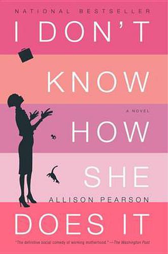 Cover image for I Don't Know How She Does It: The Life of Kate Reddy, Working Mother