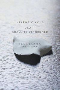 Cover image for Death Shall Be Dethroned: Los, A Chapter, the Journal