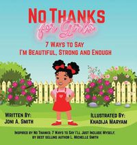 Cover image for No Thanks for Girls: 7 Ways to Say I'm Beautiful, Strong and Enough