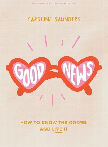 Good News Teen Girls' Bible Study Book