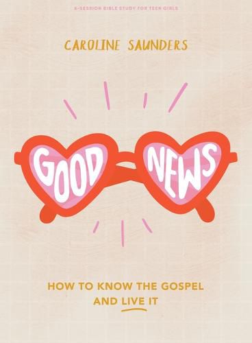 Cover image for Good News Teen Girls' Bible Study Book