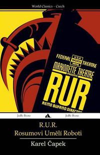Cover image for R.U.R.: Rosumovi Umeli Roboti