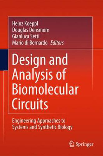 Cover image for Design and Analysis of Biomolecular Circuits: Engineering Approaches to Systems and Synthetic Biology