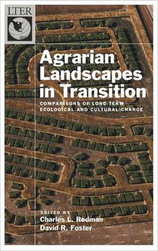 Cover image for Agrarian Landscapes in Transition: Comparisons of Long-Term Ecological & Cultural Change