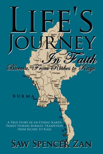 Cover image for Life's Journey In Faith: Burma, From Riches to Rags