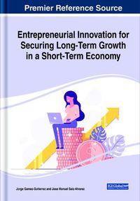 Cover image for Entrepreneurial Innovation for Securing Long-Term Growth in a Short-Term Economy