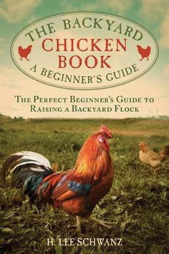 Cover image for The Backyard Chicken Book: A Beginner's Guide