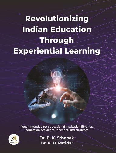 Revolutionizing Indian Education Through Experiential Learning