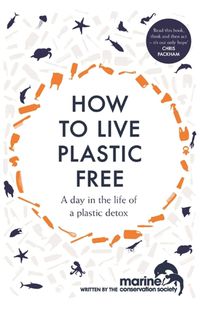 Cover image for How to Live Plastic Free: a day in the life of a plastic detox
