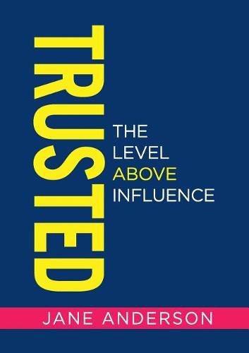 Cover image for Trusted: The Level Above Influence