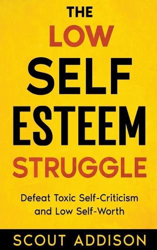 Cover image for The Low Self-Esteem Struggle