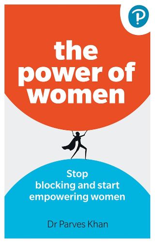 Cover image for The Power of Women: Stop blocking and start empowering women at work