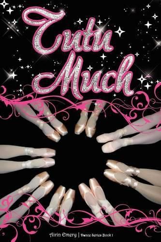 Cover image for Tutu Much: The Dance Series (Book #1)