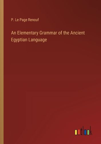 Cover image for An Elementary Grammar of the Ancient Egyptian Language