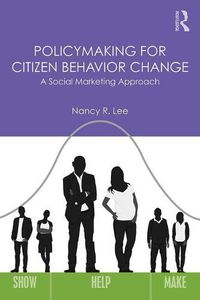 Cover image for Policymaking for Citizen Behavior Change: A Social Marketing Approach