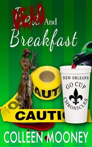 Cover image for Dead and Breakfast: The New Orleans Go Cup Chronicles Series