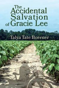 Cover image for The Accidental Salvation of Gracie Lee