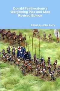 Cover image for Donald Featherstone's Wargaming Pike and Shot Revised Edition