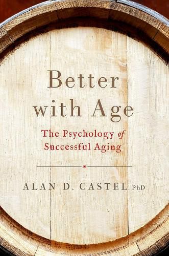 Cover image for Better With Age: The Psychology of Successful Aging