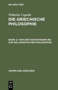 Cover image for Von Den Sokratikern Bis Zur Hellenistischen Philosophie